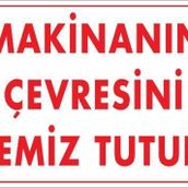 25x35 Kod 229 Makinanın Çevresini Temiz Tutun Uyarı Levhası