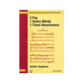 3 Füg 1 Sahne Müziği 1 Türkü Düzenlemesi-Atilla Sağlam