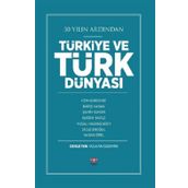 30 Yılın Ardından Türkiye ve Türk Dünyası - Volkan Özdemir