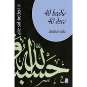40 HADIS 40 DERS AILE SOHBETLERI 3 - ABDULLAH YILDIZ