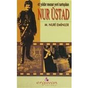 47 YILDIR MEZAR YERI TARTIŞILAN NUR ÜSTAD - MEHMET NURI EMINLER