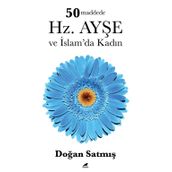 50 Maddede Hz. Ayşe ve İslamda Kadın Doğan Satmış Kara Karga Yayınları