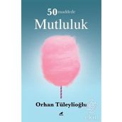 50 Maddede Mutluluk - Orhan Tüleylioğlu