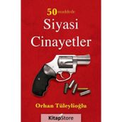 50 Maddede Siyasi Cinayetler - Orhan Tüleylioğlu