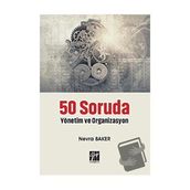 50 Soruda Yönetim ve Organizasyon - Nevra Baker