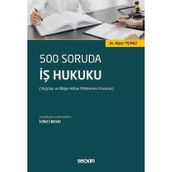 500 Soruda İş Hukuku (Yargıtay Ve Bölge Adliye Mahkemesi Kararları) Avukat Alper Yılmaz 2. Baskı, Mart 2026