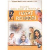 7'DEN 70'E SAĞLIK BAŞARI VE MUTLULUK İÇİN HAYAT REHBERI - RABI BAŞTÜRK