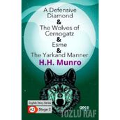 A Defensive Diamond The Wolves of Cernogatz Esme The Yarkand Manner - H. H. Munro