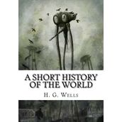 A Short History of the World - H. G. Wells