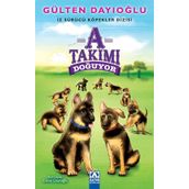 A Takımı Doğuyor - Gülten Dayıoğlu
