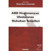ABD HEGEMONYASI VE ULUSLARARASI HUKUKUN TEMELLERI - M.BYERS, G.NOLTE
