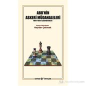 ABD'nin Askeri Müdahaleleri (1801'den Günümüze) - Haydar Çakmak