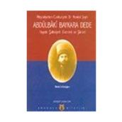 ABDÜLBÂKÎ BAYKARA DEDE HAYATI, ŞASİYETİ, ESERLERI VE ŞİİRLERİ - MUSTAFA ERDOĞAN