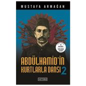 ABDÜLHAMİD'İN KURTLARLA DANSI 2 - MUSTAFA ARMAĞAN