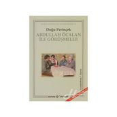 ABDULLAH ÖCALAN İLE GÖRÜŞMELER - DOĞU PERİNÇEK
