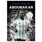 Aboubakar - Sahanın Yıldızları - Emre Sarıkuş