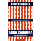 ABRA KADABRA EY TÜRK İSTIKBALININ EVLADI 5 - GENEL