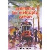 AÇILMAMIŞ BIR MEKTUPTU ZAMAN - AYDIN ÖZTÜRK