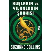 Açlık Oyunları - Kuşların ve Yılanların Şarkısı - Suzanne Collins