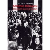 Adamın Hikayesi - Bilinmeyen Yönleriyle Atatürk - Ertuğrul Sertbaş
