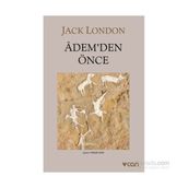 ADEM'DEN ÖNCE - JACK LONDON (ISBN:9789755105857)