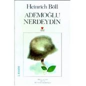 ADEMOĞLU NERDEYDIN - HEINRICH BOLL