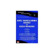 Adil Yargılanma Hakkı ve Ceza Hukuku Kayıhan İçel 2004/08