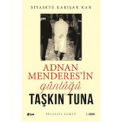 Adnan Menderes'in Günlüğü - Taşkın Tuna