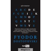 Aforizmalar - Fyodor Dostoyevski