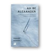 Ah Be Alexander - Hakan Konakçı