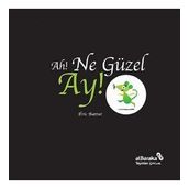 Ah! Ne Güzel Ay! - Albaraka Yayınları