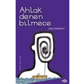 Ahlak Denen Bilmece - Heinz Heimsoeth