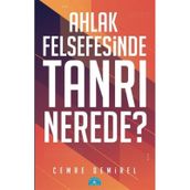 Ahlak Felsefesinde Tanrı Nerede? Cemre Demirel