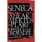 Ahlak Mektupları - Epistulae Morales - Lucius Annaeus Seneca