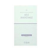 Ahlak ve Hukuk Ekseninde Aile Hayatımız - Ahmet Yaman