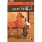 Ahmak ve Dalgınlar Kitabı - İbnü`l Cevzi