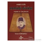 AHMED EDIB HARABI DİVANI YAŞAMI VE TÜM ŞİİRLERİ - AHMET EDIP