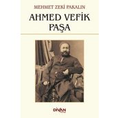 Ahmed Vefik Paşa - Mehmet Zeki Pakalın