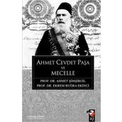 AHMET CEVDET PAŞA VE MECELLE - AHMET ŞIMŞIRGIL; EKREM BUĞRA EKINCI
