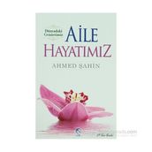 AILE HAYATIMIZ - AHMED ŞAHİN
