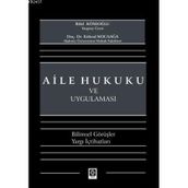 AILE HUKUKU VE UYGULAMASI BILIMSEL GÖRÜŞLER YARGI İÇTİHATLARI - BILAL KÖSEOĞLU;KÖKSAL KOCAAĞA