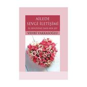 AILEDE SEVGI İLETİŞİMİ EŞ SEVGISINE DAIR HER ŞEY - VEHBI VAKKASOĞLU