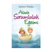 Ailede Sorumluluk Eğitimi - Mustafa K. Topaloğlu - Yediveren Yayınları