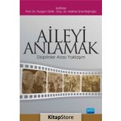 Aileyi Anlamak Disiplinler Arası Yaklaşım - Halime Ünal Reşitoğlu,Nurgün Oktik
