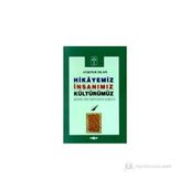 Akçağ Yayınları - Hikayeniz, İnsanımız, Kültürümüz Modern Türk Hikayesinden Seçmeler 1 - Ayşenur İslam