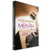 Akçağ Yayınları Romanda Mekan Romanda Mekan Poetiği ve Çözümlemeler