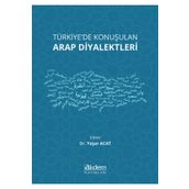 Akdem Yayınları - Türkiye'de Konuşulan Arap Diyalektleri