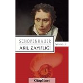 Akıl Zayıflığı - Arthur Schopenhauer