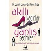 AKILLI KADINLAR YANLIŞ SEÇİMLER - CONNEL COWAN;MELVYN KINDER