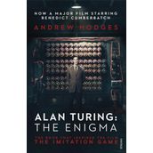 Alan Turing: The Enigma: The Book That Inspired the Film The Imitation Game